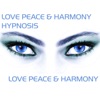 Love, Peace and Harmony Hypnosis, 2013