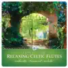 Relaxing Celtic Flutes album lyrics, reviews, download