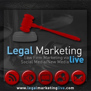 Legal Marketing Live #007 - Use of New Media by In-House Lawyers