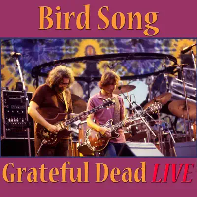 Bird Song (Live) - Grateful Dead