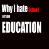 Why I Hate School but Love Education - Single