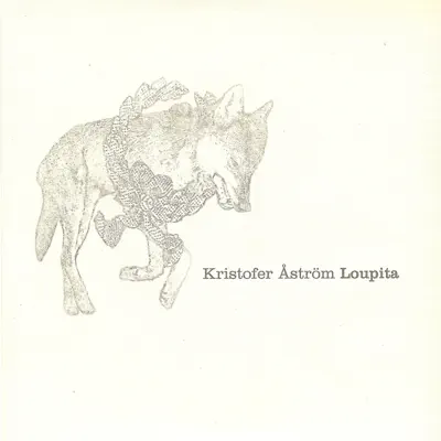 Loupita - Kristofer Aström Loupita - Kristofer Aström