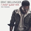 Eric Bellinger feat. Problem - I Don't Want Her