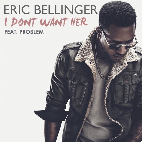 Cover artwork for I Don't Want Her (feat. Problem)