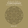 Türkülerimiz Box Set, 2014