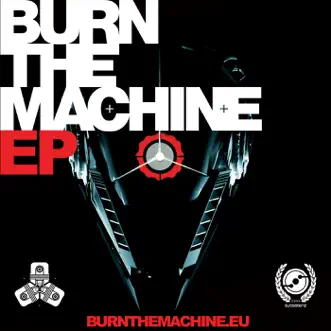 Burn the Machine - EP by The Sect, Current Value & Machinecode album reviews, ratings, credits