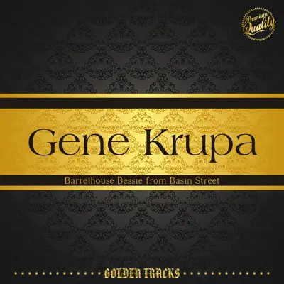 Barrelhouse Bessie from Basin Street - Gene Krupa