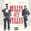 Stream & download Bullys Wit Fullys