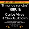 El mar de sus ojos - Tribute to Carlos Vives & ChocQuibTown - EP