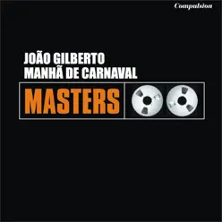 Manhã de carnaval - João Gilberto