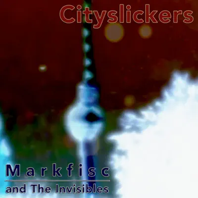 Cityslickers - The Invisibles