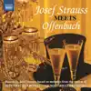 Stream & download Josef Strauss Meets Offenbach