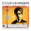 Toolroom Knights (Mixed By Dannic), 2013