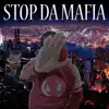 Stop da Mafia (ADM Mafia vs. Dragonfly) - Single album lyrics, reviews, download