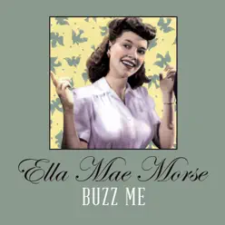 Buzz Me - Single - Ella Mae Morse Buzz Me - Single - Ella Mae Morse