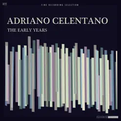 The Early Years of Adriano Celentano - Adriano Celentano