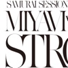 Samurai Session World Series Vol.1 MIYAVI Vs. KREVA Strong - Single