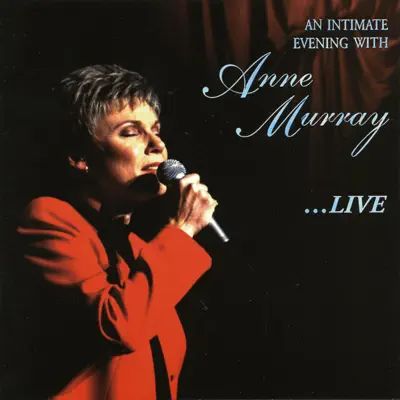 An Intimate Evening With Anne Murray...Live - Anne Murray