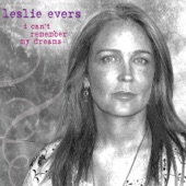 Leslie Evers - I Can't Remember My Dreams