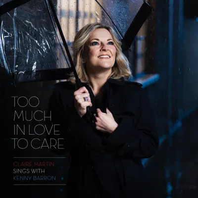 Too Much in Love to Care - Kenny Barron Too Much in Love to Care - Kenny Barron