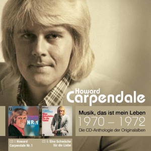 Anthologie, Vol. 2: Howard Carpendale Nr. 1 / Eine Schwäche für die Liebe (1970-1972)