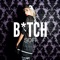 B*Tch - SOFI lyrics