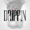 Drippin' (feat. K Camp & tha Joker) - Single album lyrics, reviews, download