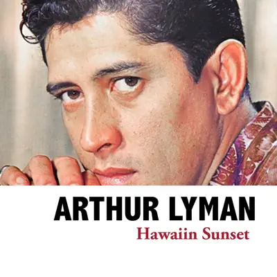 Hawaiin Sunset - Arthur Lyman Hawaiin Sunset - Arthur Lyman