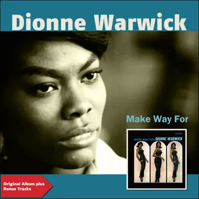 Make Way for Dionne Warwick (Original Album Plus Bonus Tracks) - Dionne Warwick