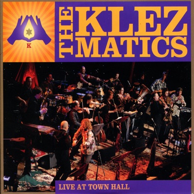 Live at Town Hall - The Klezmatics