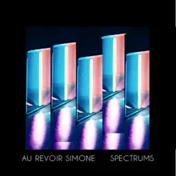 Spectrums (Remixes) - Au Revoir Simone