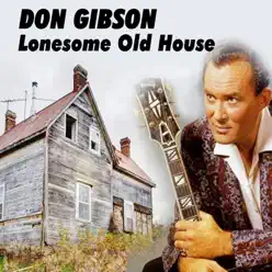 Lonesome Old House - Don Gibson