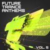 Future Trance Anthems, Vol. 5, 2013