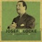 If I Were a Blackbird - Josef Locke lyrics