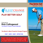 Play Better Golf (Sleep Change Hypnosis Series) - Dr. Rick Collingwood