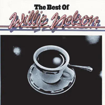 The Best of Willie Nelson - Willie Nelson