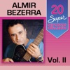20 Super Sucessos: Almir Bezerra, Vol. 2