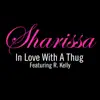 In Love With a Thug (Radio Edit) [feat. R. Kelly] - Single album lyrics, reviews, download