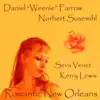 Romantic New Orleans (feat. Daniel Farrow, Seva Venet & Kerry Lewis) album lyrics, reviews, download