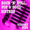 Rock 'n' Roll, Pop & Soul Sisters, Vol. 5 artwork