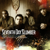 Take Everything (The Acoustic Sessions) - EP - Seventh Day Slumber
