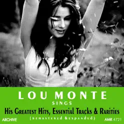 His Greatest Hits, Essential Tracks and Rarities - Lou Monte His Greatest Hits, Essential Tracks and Rarities - Lou Monte