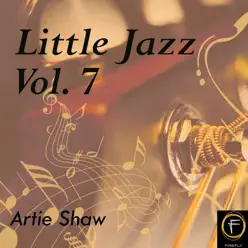 Little Jazz, Vol. 7 - Artie Shaw