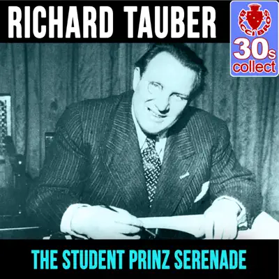 The Student Prinz Serenade (Remastered) - Single - Richard Tauber The Student Prinz Serenade (Remastered) - Single - Richard Tauber