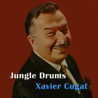 Jungle Drums by Xavier Cugat album reviews, ratings, credits