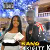 Bang - Single album lyrics, reviews, download