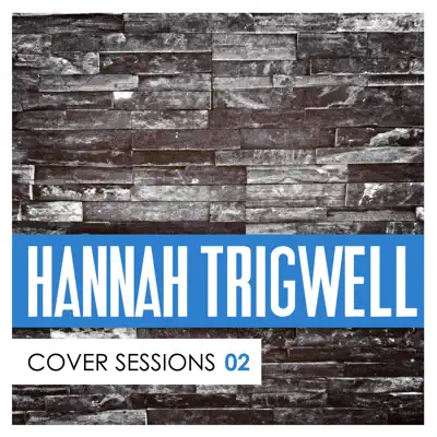 Cover Sessions, Vol. 2 - Hannah Trigwell