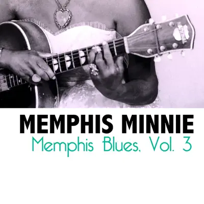 Memphis Blues, Vol. 3 - Memphis Minnie