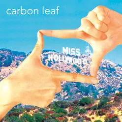 Miss Hollywood (Radio Edit) - Single - Carbon Leaf
