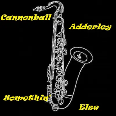 Somethin' Else - Cannonball Adderley